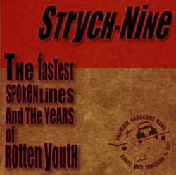 Strych-Nine : The Fastest Spoken Lines and Years of Rotten Youth